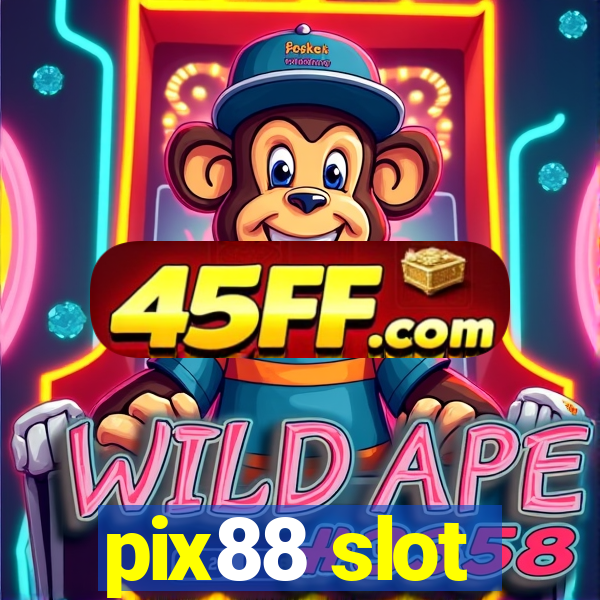 pix88 slot
